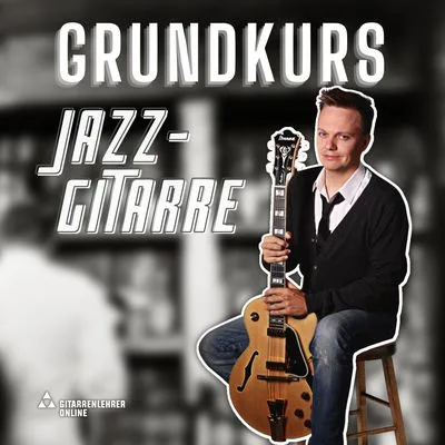 Kurs: Grundkurs Jazzgitarre